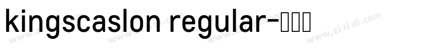 kingscaslon regular字体转换